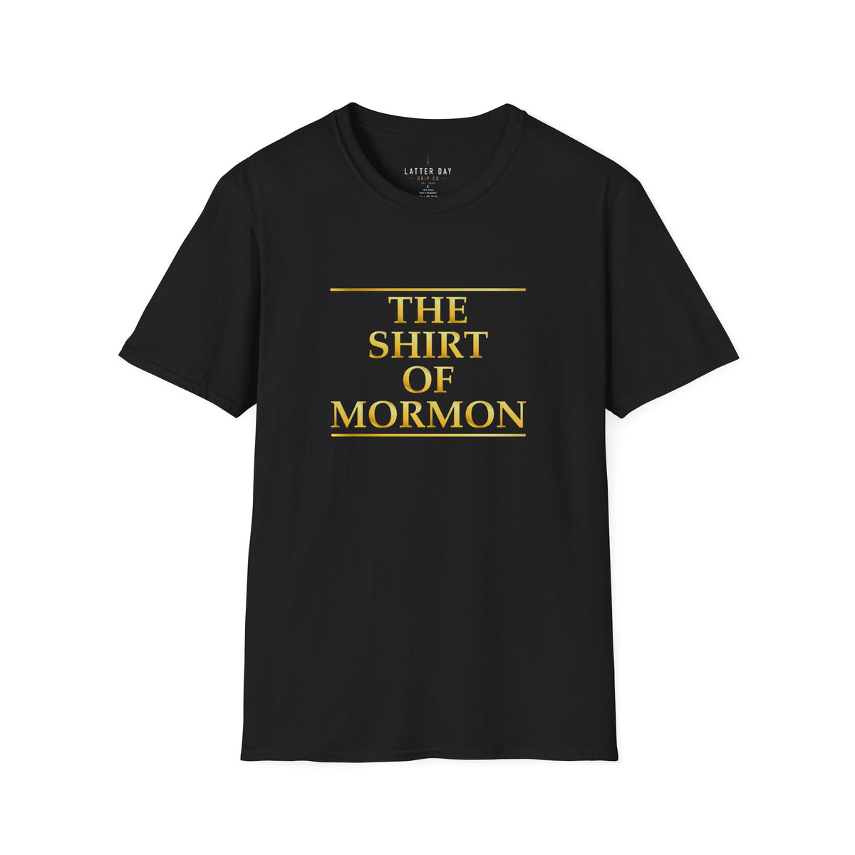 T-Shirt — "The Shirt of Mormon" Gold Lettering Religious Tee for Latter-day Saints