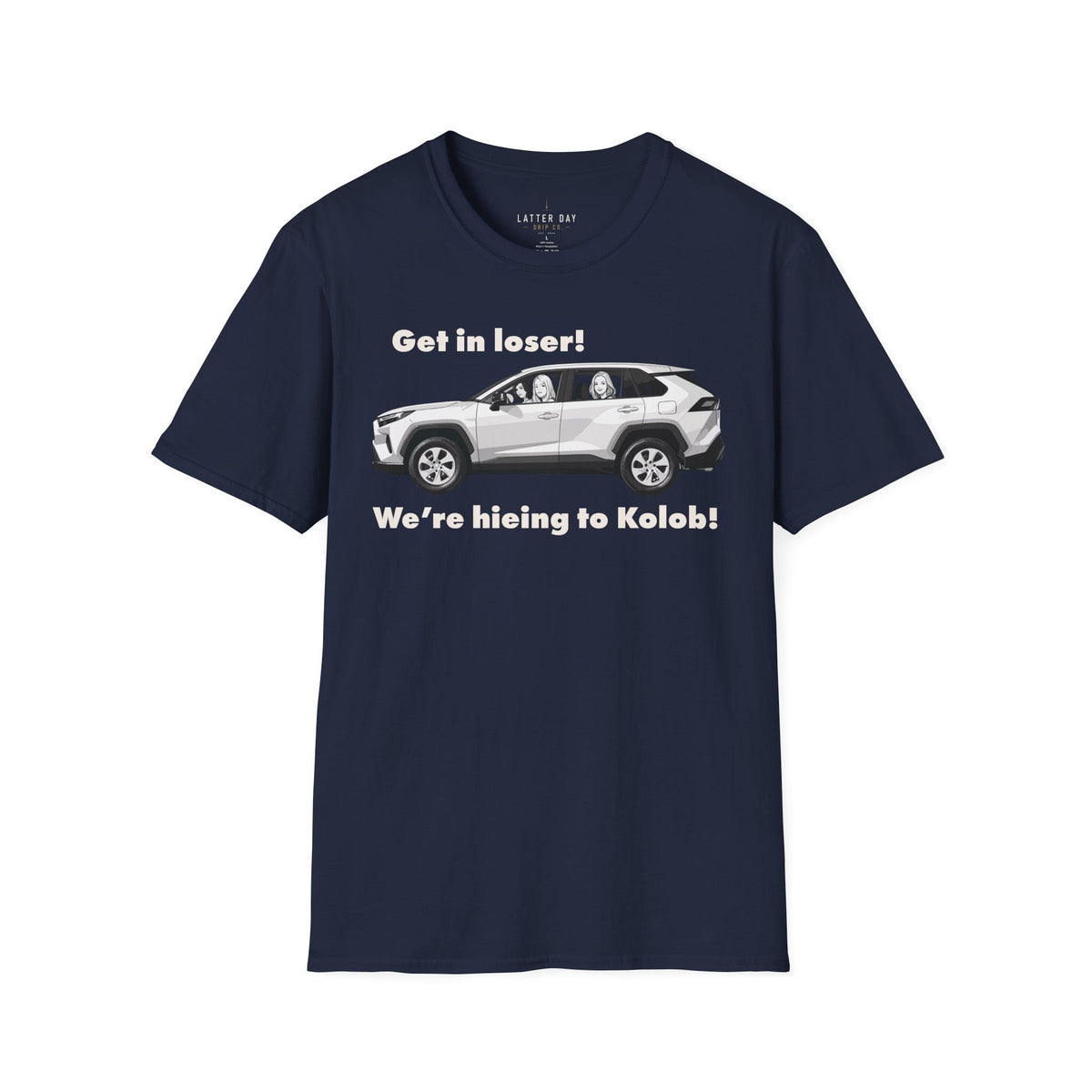 Get in Loser! We're Hieing to Kolob!