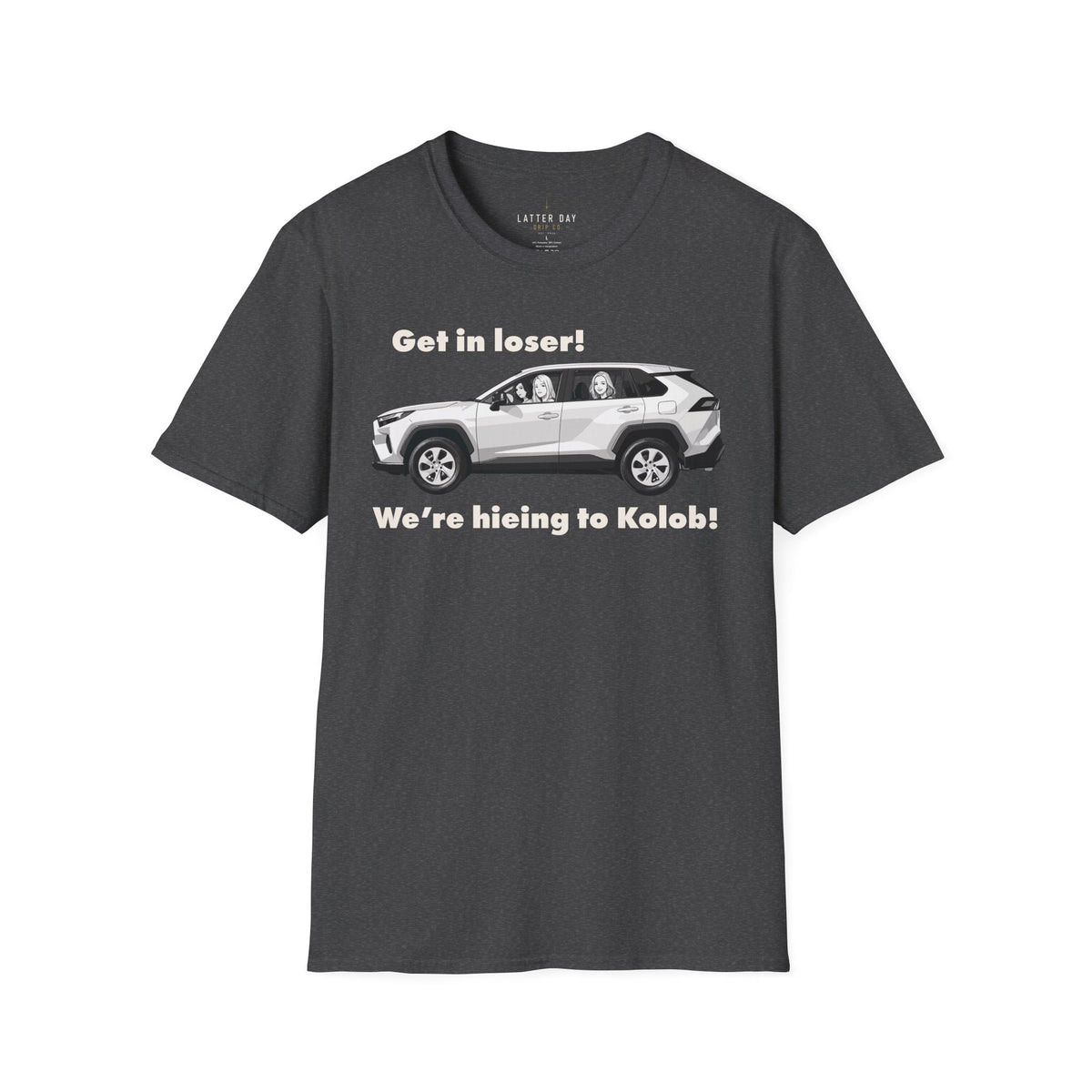 Get in Loser! We're Hieing to Kolob!