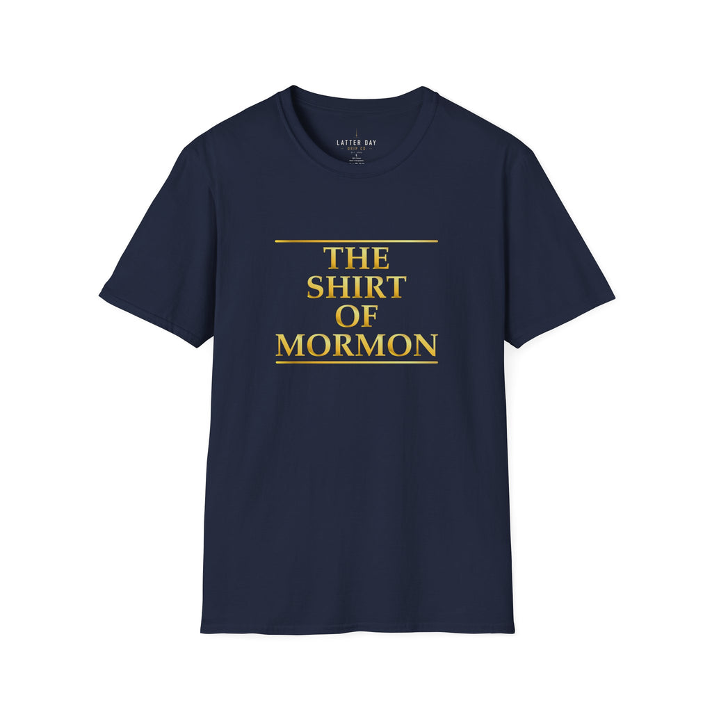 T-Shirt — "The Shirt of Mormon" Gold Lettering Religious Tee for Latter-day Saints
