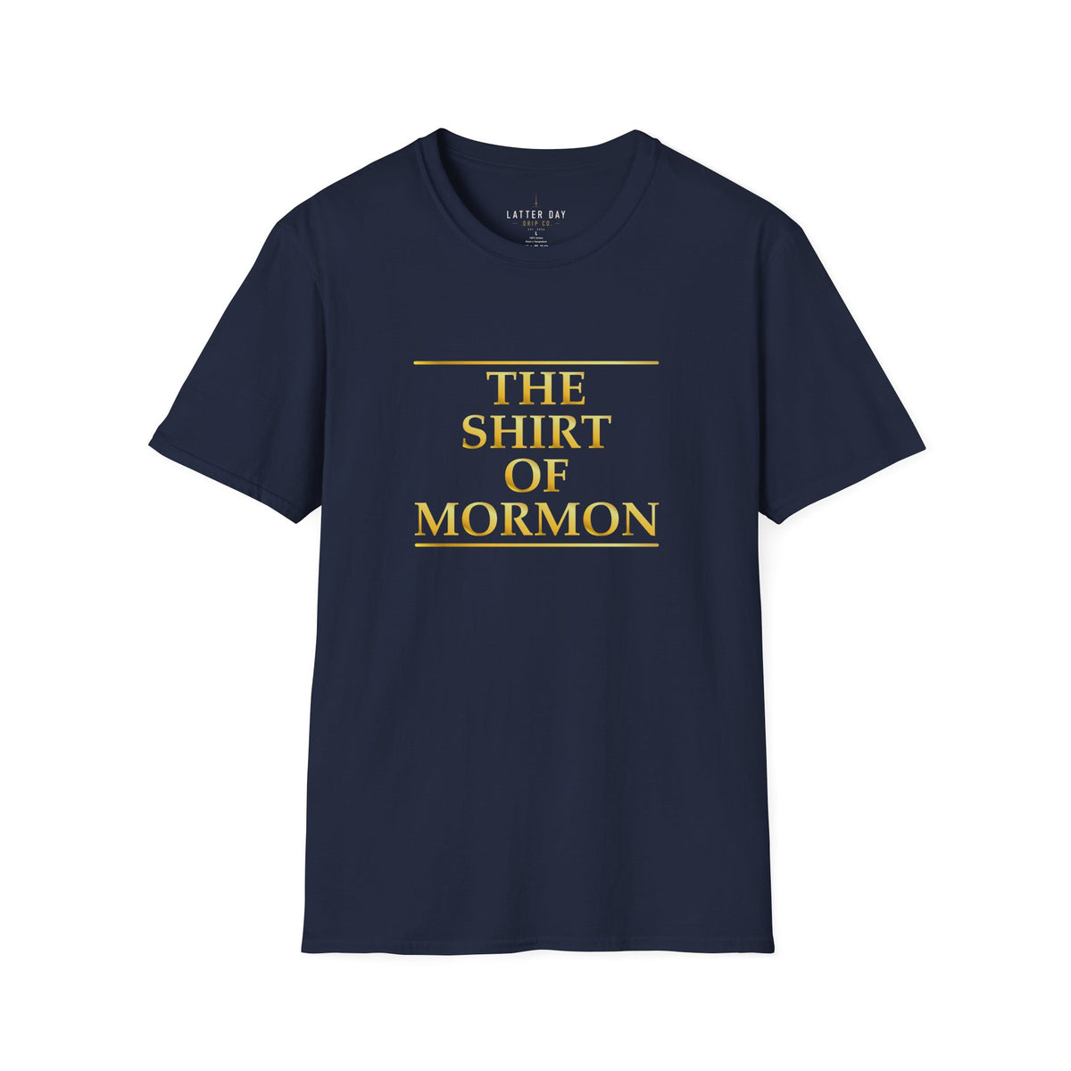 T-Shirt — "The Shirt of Mormon" Gold Lettering Religious Tee for Latter-day Saints