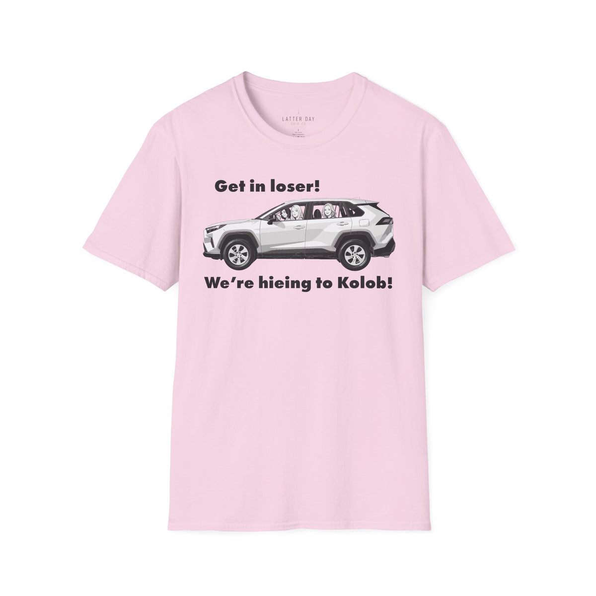 Get in Loser! We're Hieing to Kolob!