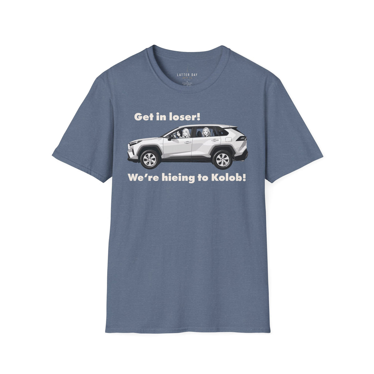 Get in Loser! We're Hieing to Kolob!