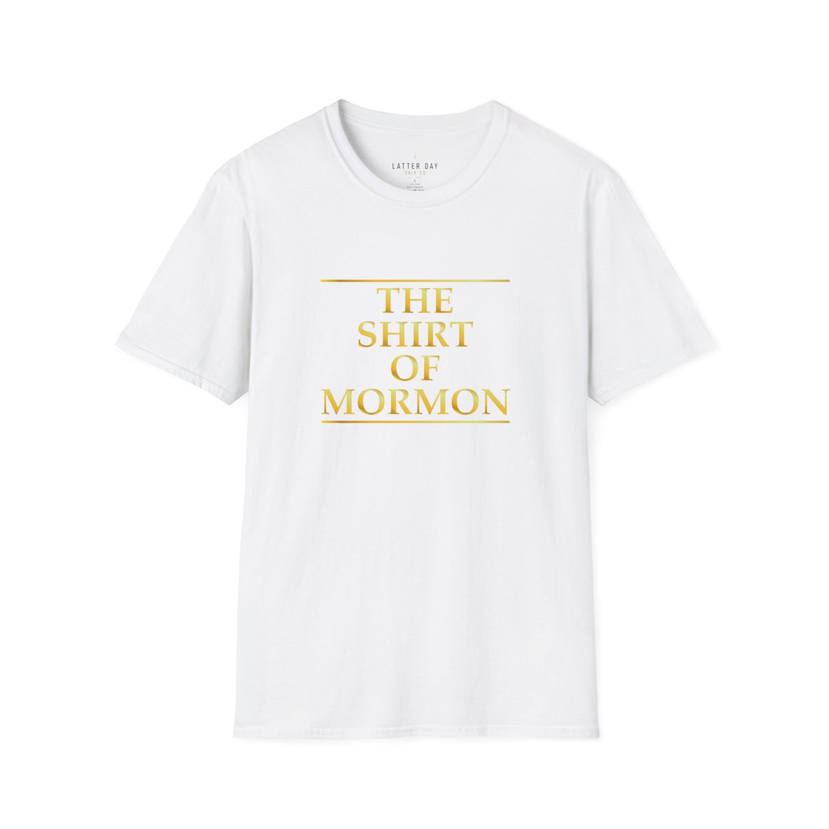 T-Shirt — "The Shirt of Mormon" Gold Lettering Religious Tee for Latter-day Saints